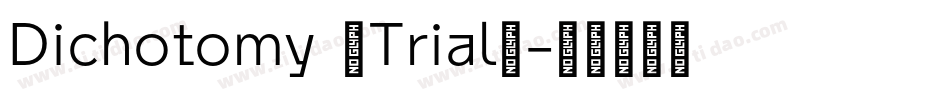 Dichotomy (Trial)字体转换